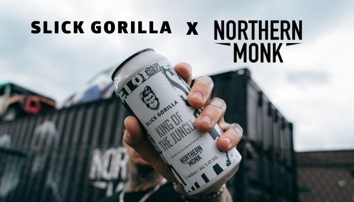 Slick Gorilla x Northern Monk